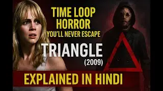 Triangle Explained In Hindi | Triangle (2009) Explained In Hindi