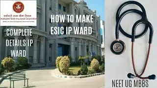 HOW TO MAKE  IP WARD ESIC CERTIFICATE | DOCUMENTS REQUIRED FOR IP CERTIFICATE | ESIC MBBS | NEET UG