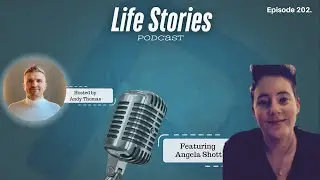 Life Stories | Ep. 102 | Angela Shott