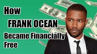 How FRANK OCEAN became Financially Free