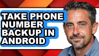 How to Take Phone Number Backup in Android (full Guide)