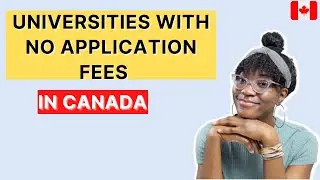 UNIVERSITIES WITH NO APPLICATION FEES IN CANADA FOR INTERNATIONAL STUDENTS | Study in Canada 2022.
