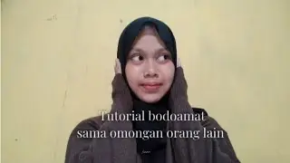 tutorial bodo amat sama omongan orang lain