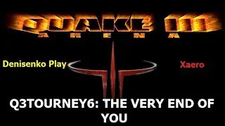 Quake 3 Arena. Q3TOURNEY6: THE VERY END OF YOU. Denisenko Play против Xaero. Сложность: Bring it on.