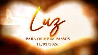 Luz para os meus passos - As prefigura&ccedil;&otilde;es de Cristo no Antigo Testamento - Parte 6 - 11/01/2026