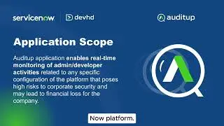 Demo 2 AuditUP - Real-time User Activity Monitoring in ServiceNow