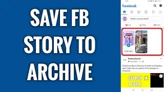 How To Save Facebook Story To Archive