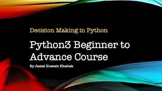 How to learn python from an expert (04 Decision Making in Python)