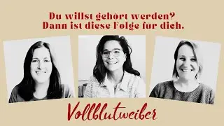 Du willst gehört werden? Dann ist diese Folge für dich! #9