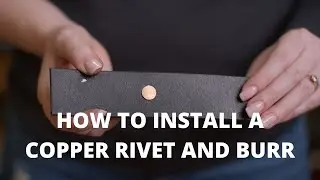 How to Set Copper Rivet and Burr | Ohio Travel Bag Workshop