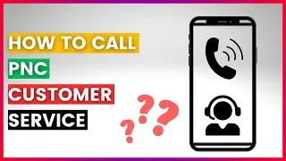 Как найти и позвонить в службу поддержки клиентов PNC? [в 2025 году]