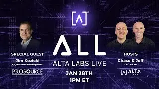 Alta Labs Live (ALL) January: ProSource and Jim Kozicki, VP of Business Dev