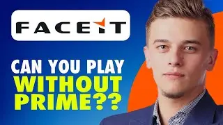 Can you play faceit without prime