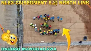 DAGDAG MANGGAGAWA/NLEX-C5(SEGMENT 8.2) NORTH LINK PROJECT UPDATE 