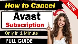 How to Cancel Avast Subscription Renewal | Stop Auto-Renewal Avast Anivirus