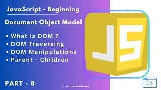 JavaScript - The DOM Traversing, Manipulation & Parent - Child relations