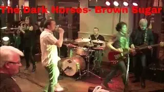 The Dark Horses- Brown Sugar- Live- North East Band.