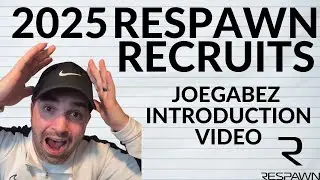 2025 RESPAWN RECRUITS JOEGABEZ INTRODUCTION VIDEO!