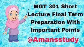 MGT 301| Theme 6 Business |Short Lecture| Final Term  preparation|[important points] @Amansstudy