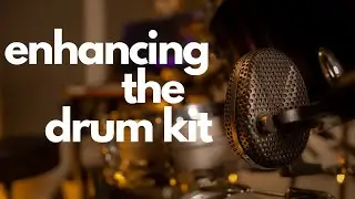 Enhancing the Drum Kit