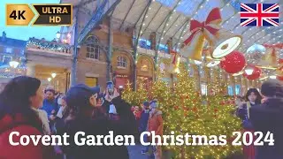 Covent Garden Christmas Market 2024  Festive Holiday Walk Through London’s Magical Holiday Scene