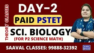 DAY-2 BIOLOGY Paper-2 (7th Batch Demo) PSTET 2026 | SAAVAL CLASSES | M: 99888-32392