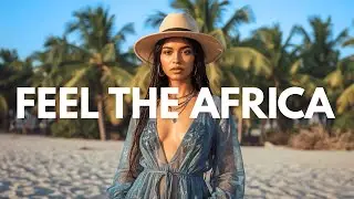 Feel the Africa | Afro House | Orchestra House