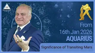 Aquarius Mars Transits From 16th January 2026 | Prakash Astrologer