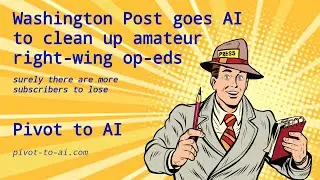 Washington Post goes AI to clean up amateur right-wing op-eds
