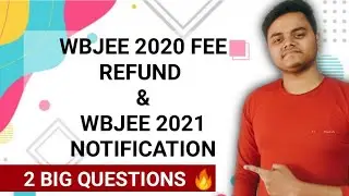 WBJEE 2020 FEE REFUND | WBJEE 2021 NOTIFICATION | College Application | WBJEEB