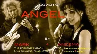 ANGEL - Sarah McLachlan - cover by Aneema & Mark Jeffery Campayno / MarkGTR