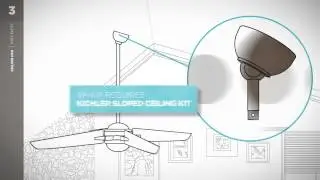 Kichler Ceiling Fan Fast Facts - Sloped Ceiling