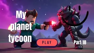 Easy Vorax 100 Defeat + Unlocking the Mech Wasp! | My Planet Tycoon Part 18