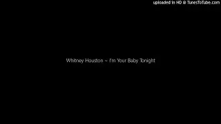 Whitney Houston ~ I'm Your Baby Tonight Chopped and SLowedd by DJ Scrap
