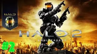 Halo: 2 Anniversary Gameplay Walkthrough Ep.2 Ending