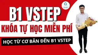 BUỔI 10 - KH&Oacute;A B1 VSTEP MIỄN PH&Iacute; - CHI TIẾT - B&Agrave;I BẢN - DỄ HIỂU || ANH NGỮ RIVER CẦN THƠ
