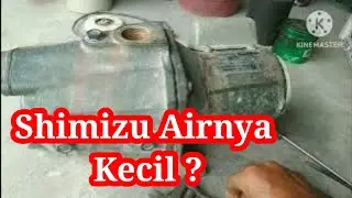 Mengatasi Pompa Air Shimizu Semi Jet Pump Airnya Kecil