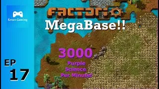Factorio lets play: Megabase! - 3000 Purple Science per minute - Ep17