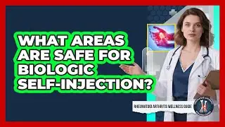 What Areas Are Safe For Biologic Self-Injection?
