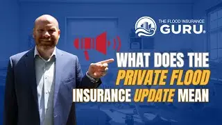 What Does The Private Flood Insurance Update Mean?