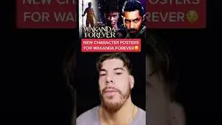 NEW CHARACTER POSTERS FOR WAKANDA FOREVER! 😯