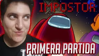 MI PRIMERA PARTIDA &iexcl;Y SOY IMPOSTOR! - AMONG US #1 | TeamRandomPlay