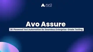 Avo Assure: AI-Powered Test Automation for Seamless Enterprise-Grade Testing