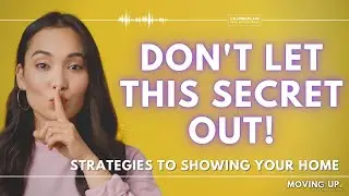 Strategies to Showing Your Home When You're Selling