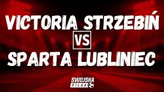 A KLASA: VICTORIA STRZEBIŃ 🆚️ SPARTA LUBLINIEC (SKRÓT MECZU)