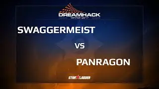 Swaggermeist vs PanRagon, DreamHack Winter 2017