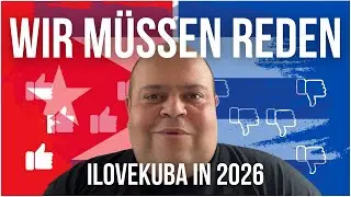 Wir m&uuml;ssen reden - Wie geht es weiter? Die aktuelle Situation um meinen Kanal ilovekuba