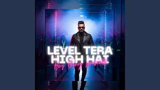 Level Tera High Hai