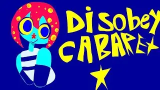 Disobey cabaret reanimated (please read description) for @B0XAL0TXD 