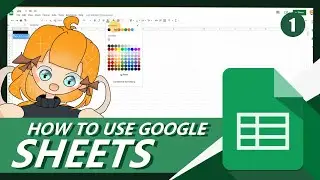 Google Sheets Tutorial [PART 1: Basic Features and Functions]